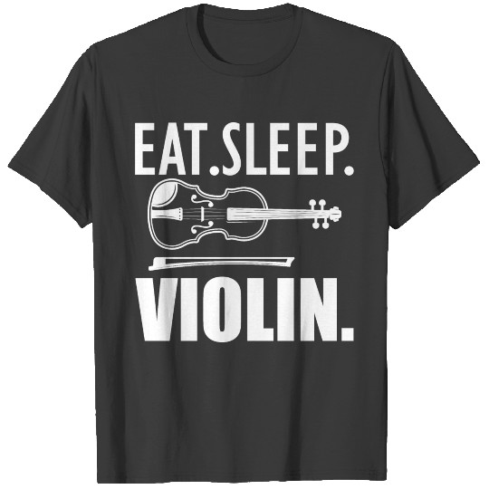Violinist - Eat Sleep Violin T-shirt