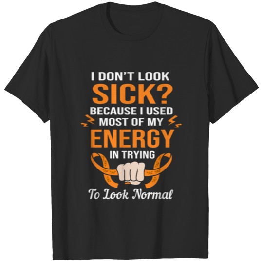 Discover I Dont Look Sick Multiple Sclerosis Warrior T-shirt