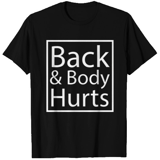 Back And Body Hurts Cool Relaxation Yoga T-shirt