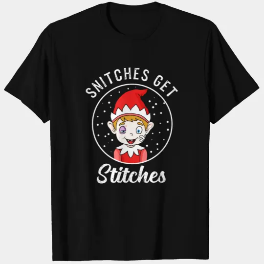Snitches Get Stitches Elf Shirt T-shirt