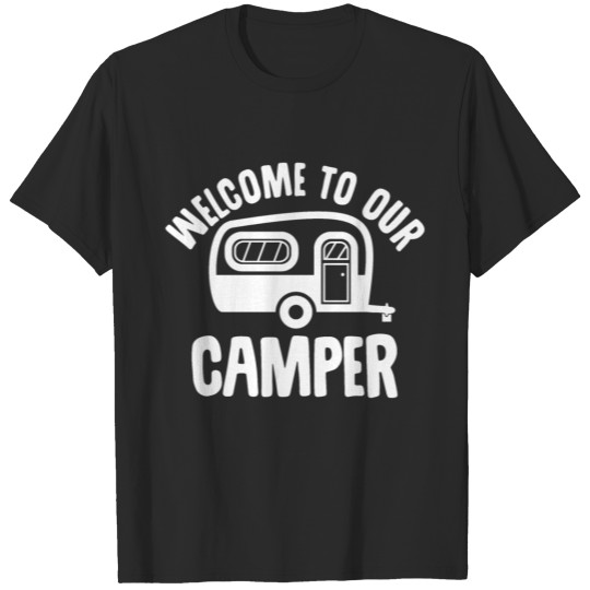Discover Welcome To Our Camper T-shirt