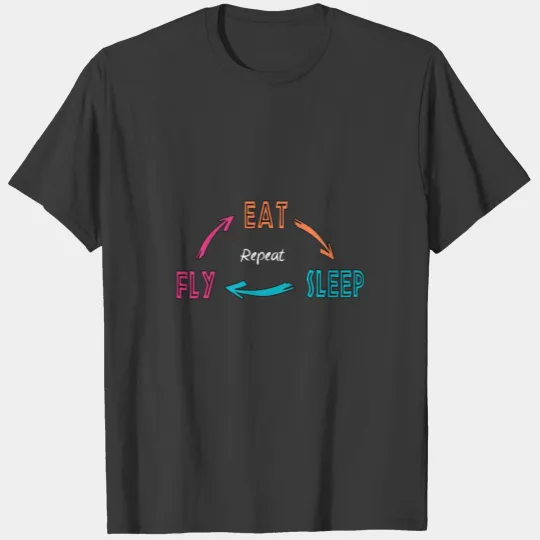 Discover Eat Sleep Fly Repeat T-shirt T-shirt