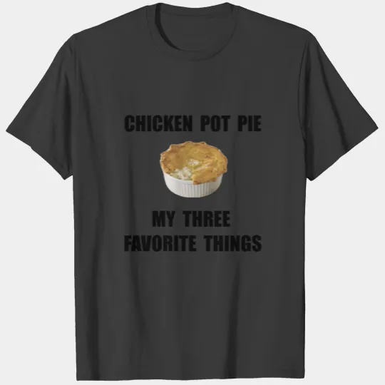 Chicken Pot Pie Funny T-shirt