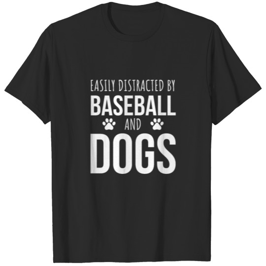 Discover Easily Distracted By Baseball And Dogs T-shirt