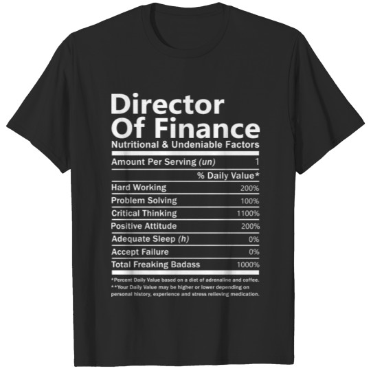 Discover Director Of Finance T Shirt - Nutritional And Unde T-shirt