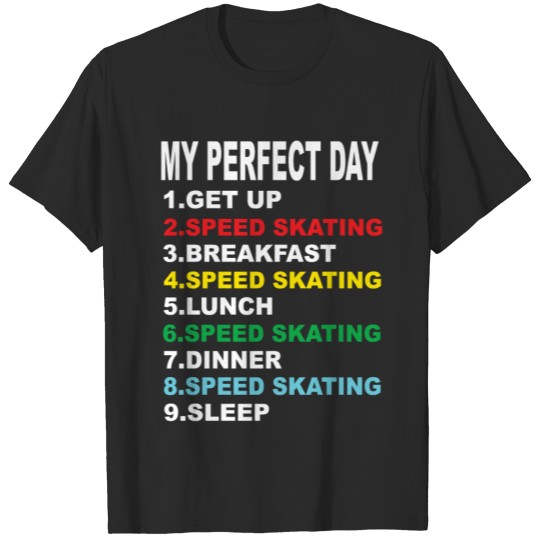 Discover My Perfect Day Speed Skating T-shirt