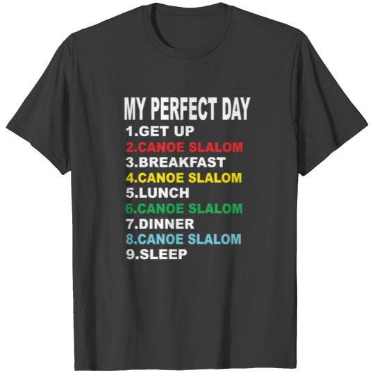 My Perfect Day Canoe Slalom T-shirt