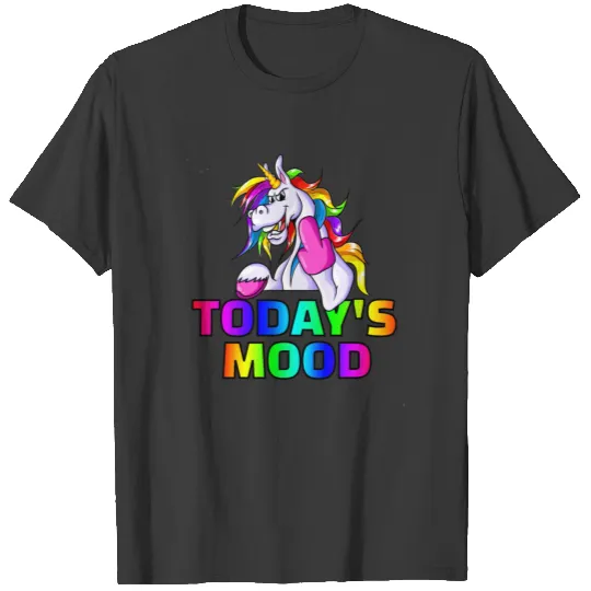 Today's Mood-Cranky Unicorn Gift idea for adults T-shirt