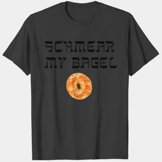 Funny Yiddish Schmear My Bagel Jewish Humor T-shirt