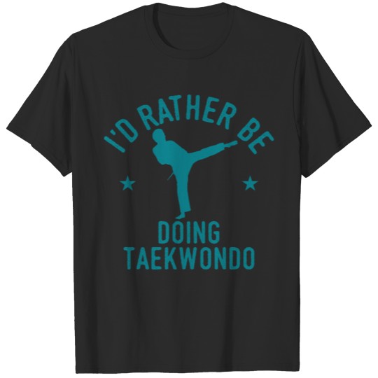 Discover Cool Funny I'd Rather Be Taekwondo Club Coach Gift T-shirt