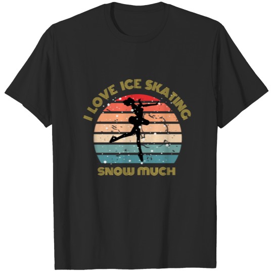 Discover I Love Ice Skating Snow Much T-shirt