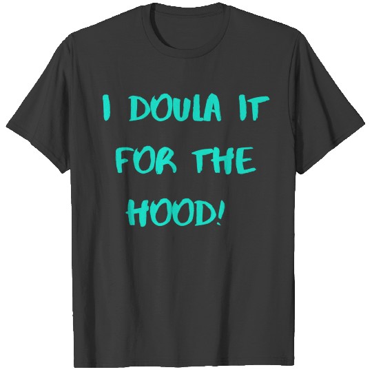 Doula for the Hood Ocean Blue T-shirt