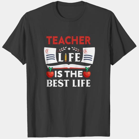 Teacher Teacher Life All Day Every Day T-shirt