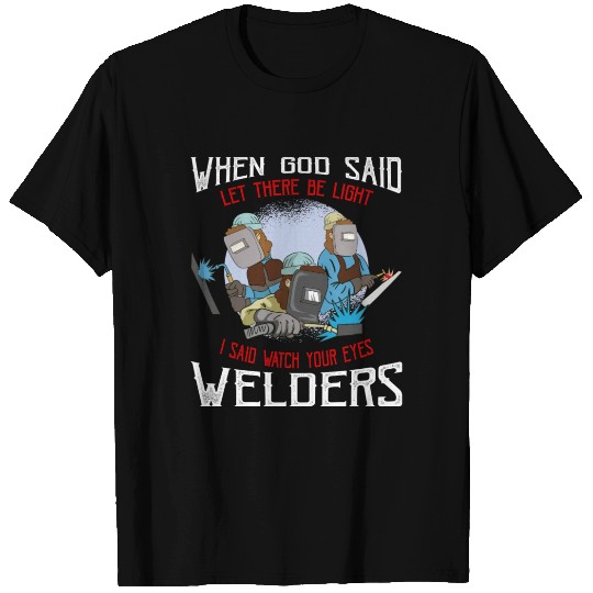 welder welding joke for metal workers T-shirt