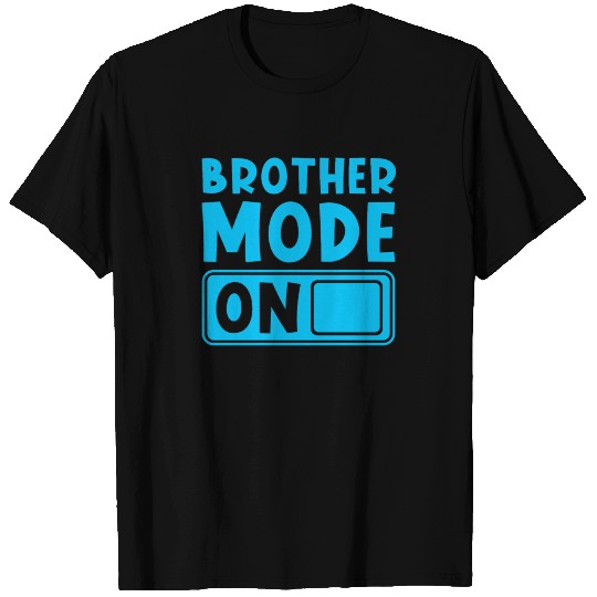 Brother Mode on Expectant Brother Saying T-shirt