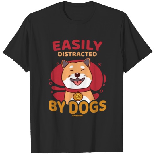 Discover Easily Distracted By Dogs T-shirt