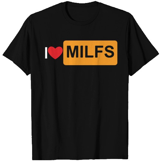 I HEART MILFS T-shirt