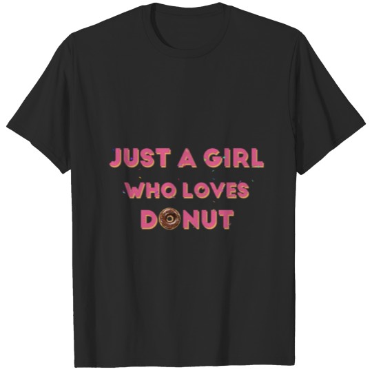 Discover Just a girl who loves donut T-shirt
