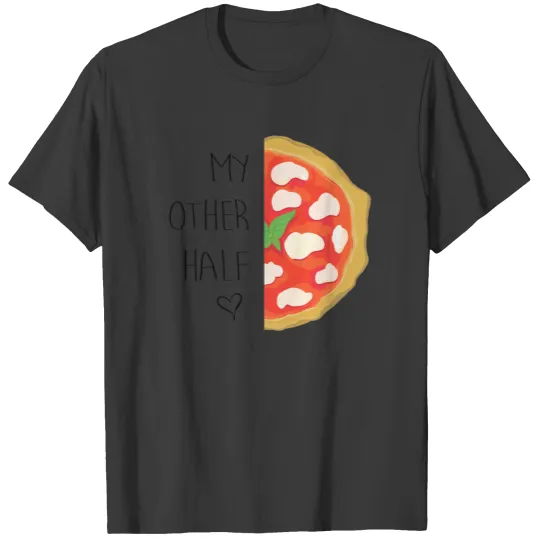 Anti Valentine s Day Single T shirt Pizza Quote Te T-shirt