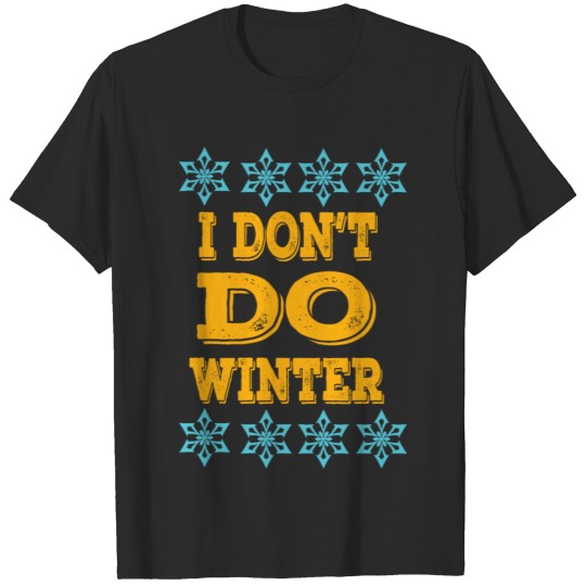 Discover I don't do winter T-shirt