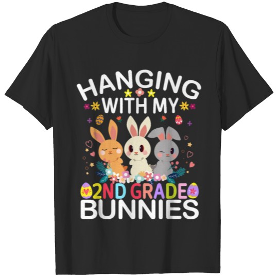Discover Hanging With My 2nd Grade Bunnies Teacher School T-shirt
