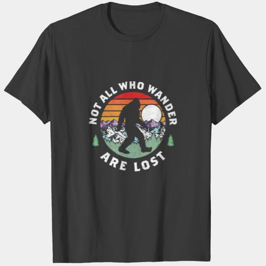 Not All Who Wander Are Lost Bigfoot Nature Outdoor T-shirt