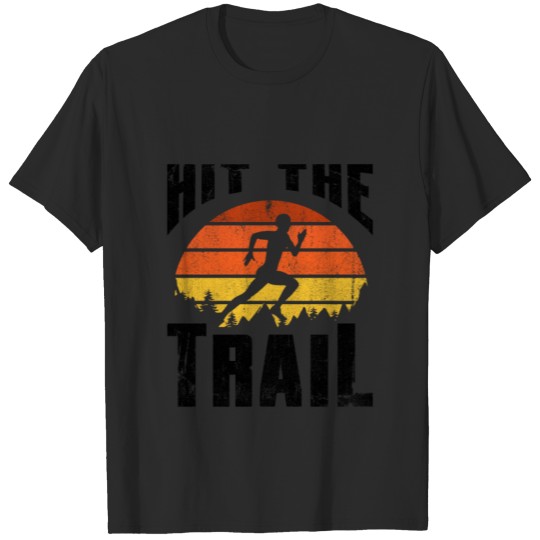 Discover Hit The Trail - Outdoor Sports Trail Running Runne T-shirt