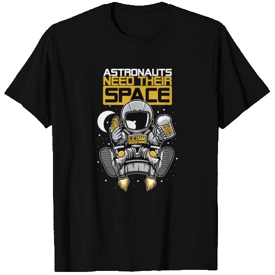 Astronauts need their space! T-shirt
