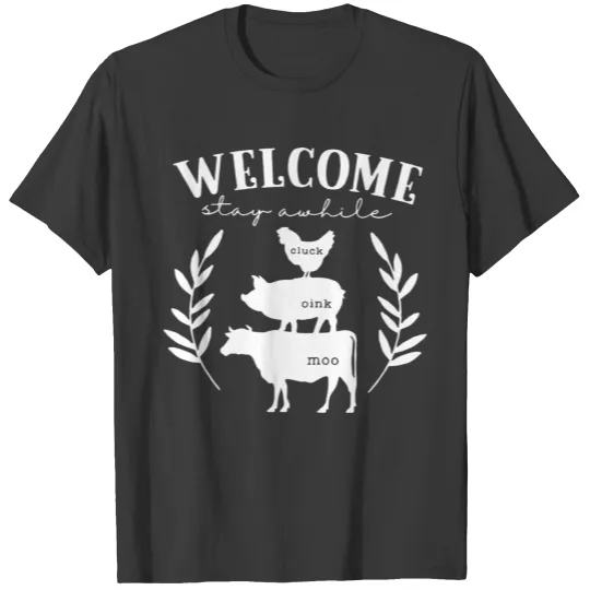 Discover Farm House Farmer Welcome Stay a While Cluck T-shirt