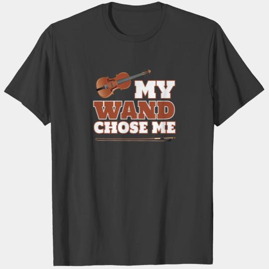 Funny Violin Player Wand Chose Me T-shirt