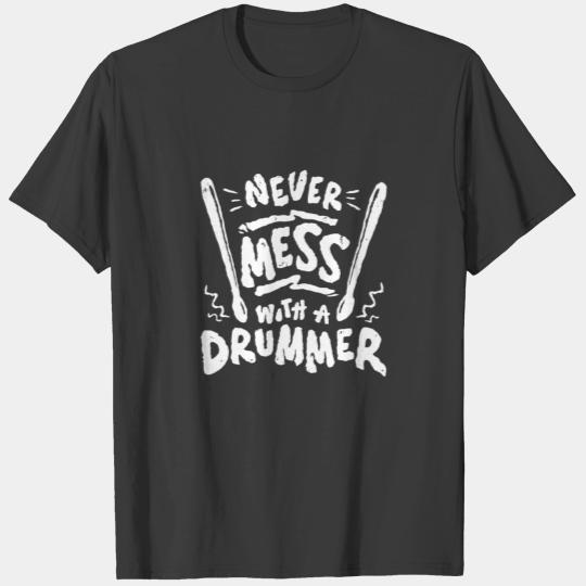Never Mess With A Drummer Drumming Metal Rock Band T-shirt