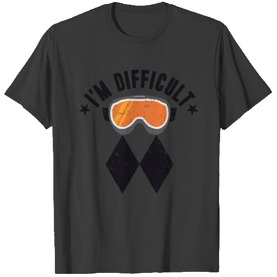 Ski I'm Difficult Skiing Snowboard Snowboarder T-shirt