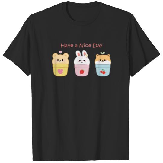 have a nice day T-shirt