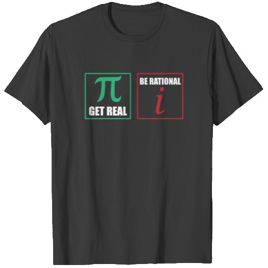Be Rational Get Real Algebra Math Teacher T-shirt