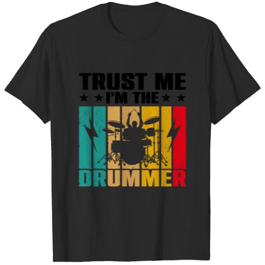 Trust Me I'm The Drummer Drumsticks Musician Band T-shirt