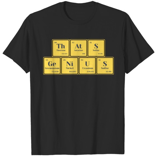 That's Genius - Chemistry Geek, Chemistry Lover T-shirt