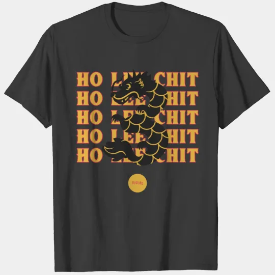 Ho Lee Chit | Cool Chinese Saying Meme T-shirt