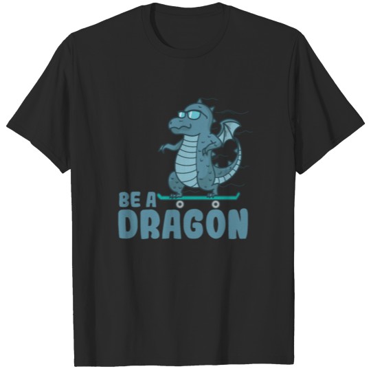 Discover Be a Dragon mythical Creature Dragon on Skateboard T-shirt