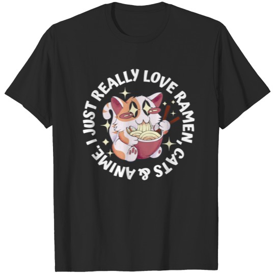 Discover Love Anime, Cats & Ramen - Japanese girl Moe Otaku T-shirt