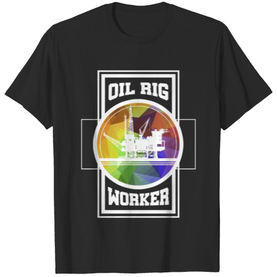 Discover Oil Rig Worker Learned USA American Gas Oilfield T-shirt