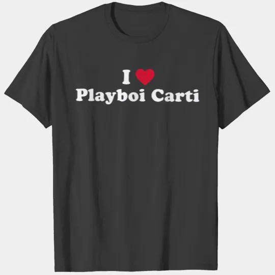 I Love Playboi Carti T-shirt