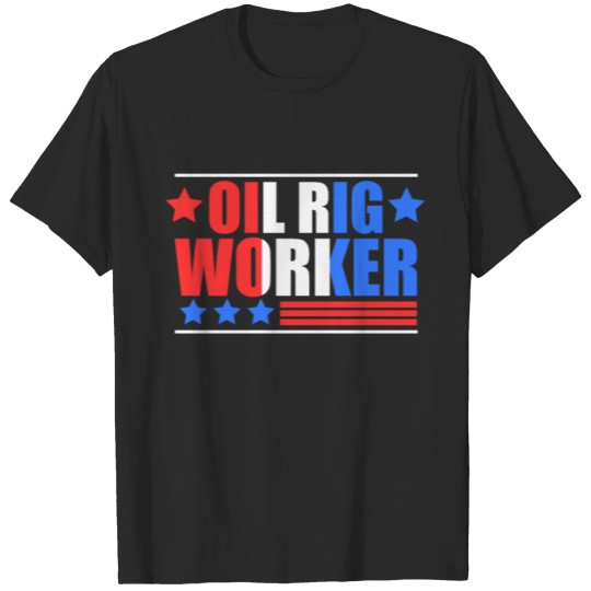 Discover Oil Rig Worker Support USA American Gas Oilfield T-shirt