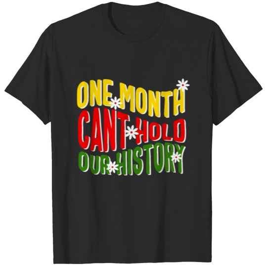 Discover One Month Can't Hold Our History, African T-shirt