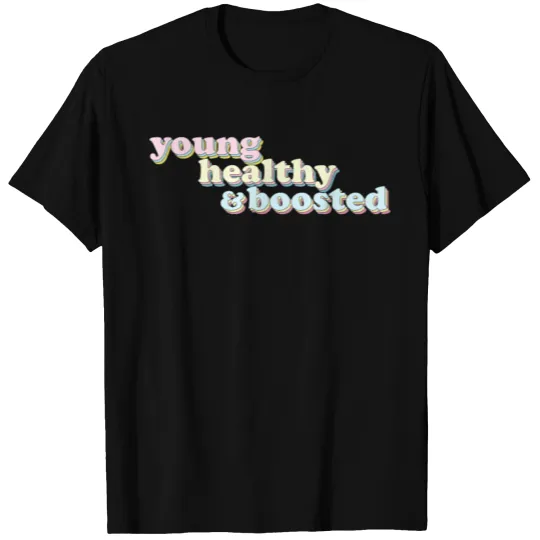 Young, Healthy, and Boosted Marshmallow Typography T-shirt
