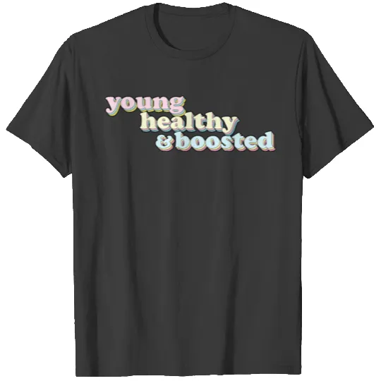 Young, Healthy, and Boosted Marshmallow Typography T-shirt