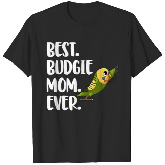 Discover Best Budgie Mom Ever T-shirt