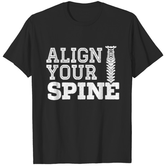 Discover Align Your Spine Chiropractor Chiropractic Bone T-shirt