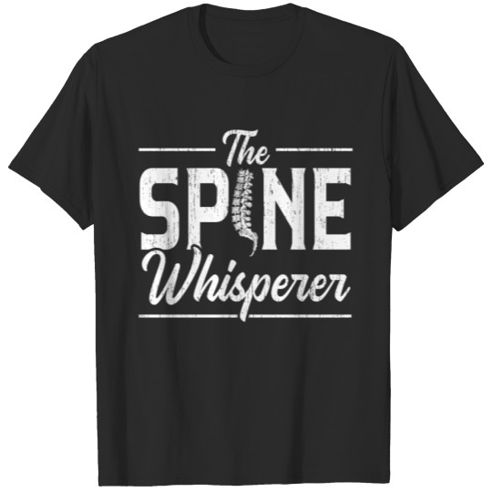 Discover The Spine Whisperer Chiropractor Chiropractic T-shirt