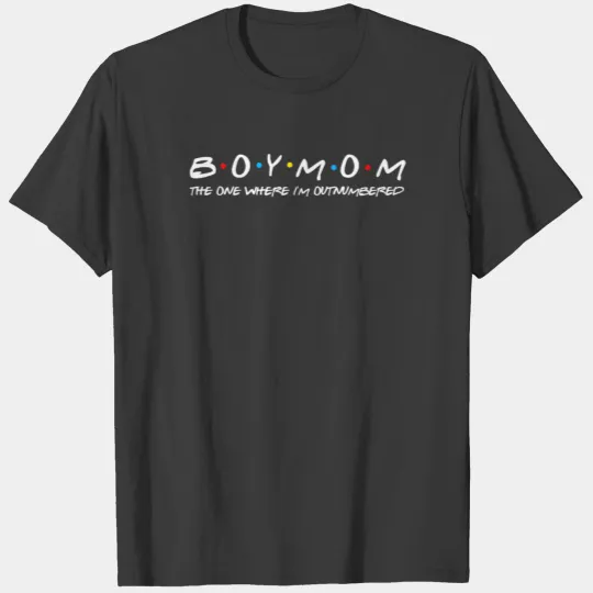 Discover B.o.y.m.o.m The One Where I'm Outnumbered T-shirt