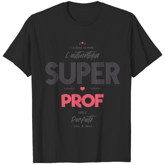Discover L authentique super prof T-shirt